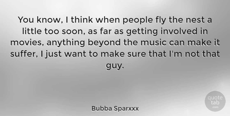 Bubba Sparxxx Quote About Movie, Thinking, People: You Know I Think When...