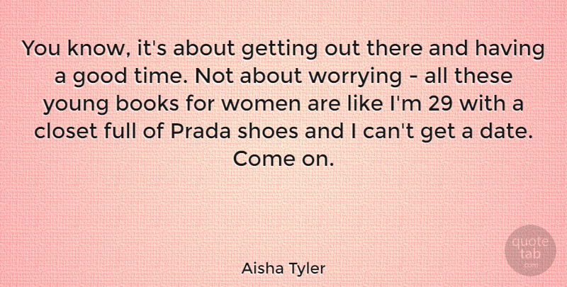 Aisha Tyler Quote About Women, Book, Shoes: You Know Its About Getting...