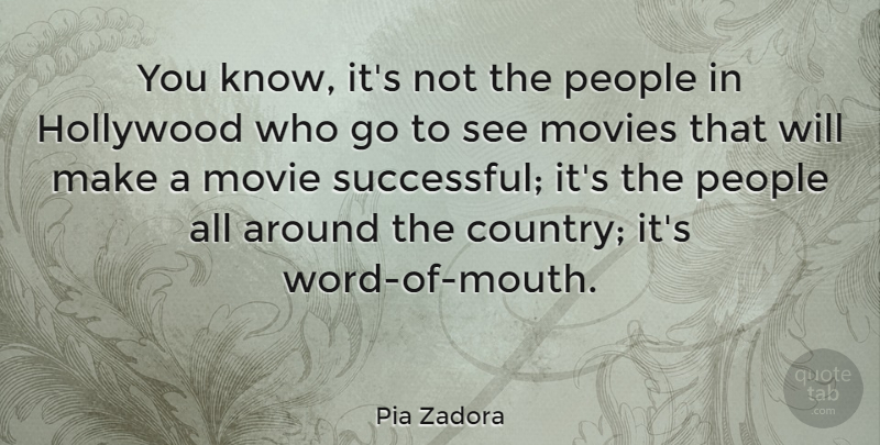 Pia Zadora Quote About Country, Successful, People: You Know Its Not The...