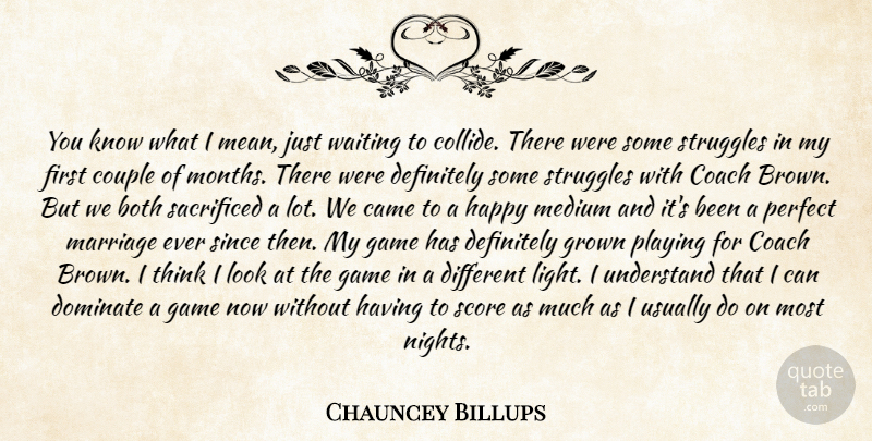 Chauncey Billups Quote About Both, Came, Coach, Couple, Definitely: You Know What I Mean...