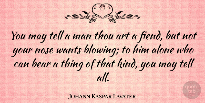 Johann Kaspar Lavater Quote About Art, Men, May: You May Tell A Man...