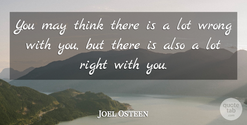 Joel Osteen Quote About Inspirational, Thinking, Inspire: You May Think There Is...