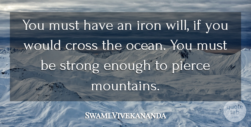 Swami Vivekananda Quote About Motivational, Strong, Ocean: You Must Have An Iron...