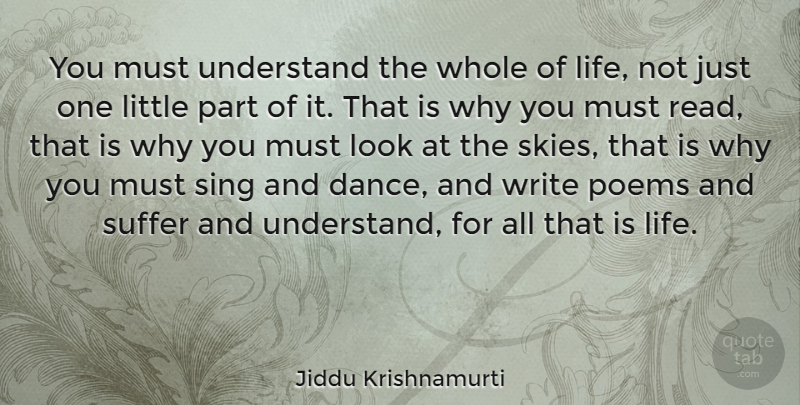 Jiddu Krishnamurti Quote About Life, Inspiring, Dance: You Must Understand The Whole...