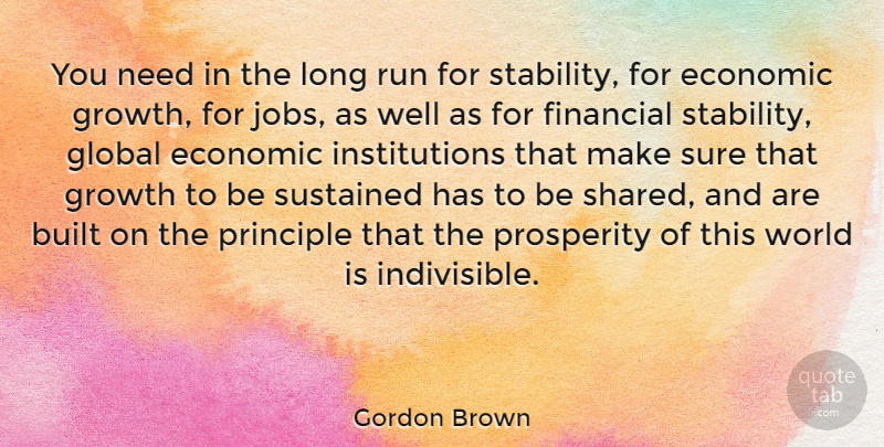 Gordon Brown Quote About Running, Jobs, Organization: You Need In The Long...