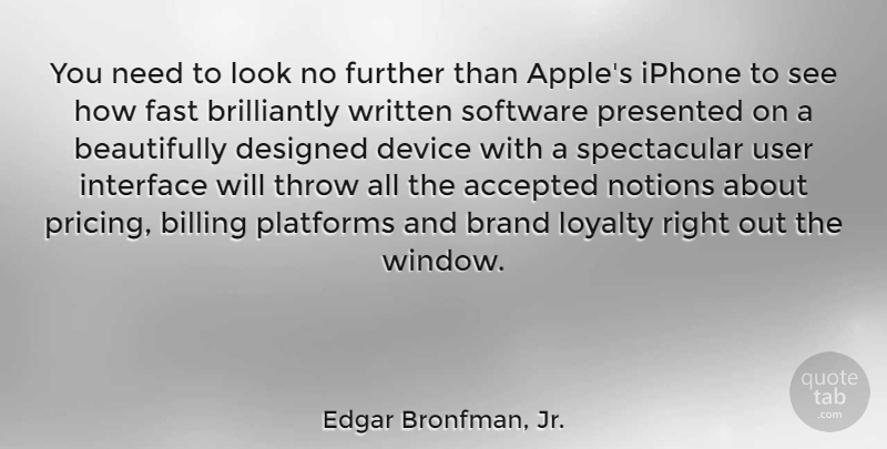 Edgar Bronfman, Jr. Quote About Loyalty, Apples, Iphone: You Need To Look No...