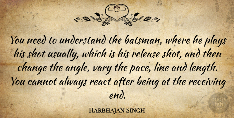 Harbhajan Singh Quote About Play, Needs, Pace: You Need To Understand The...