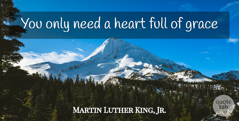 Martin Luther King, Jr. Quote About Heart, Helping Others, Greatness: You Only Need A Heart...