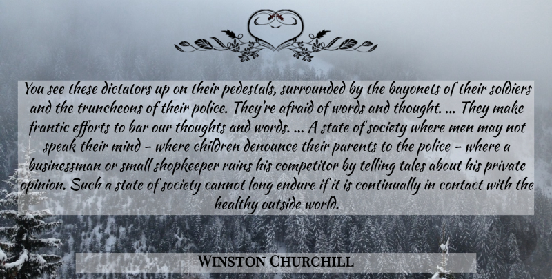Winston Churchill Quote About Children, Men, Long: You See These Dictators Up...