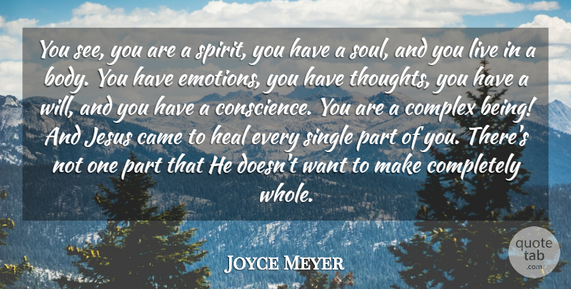 Joyce Meyer Quote About Jesus, Soul, Body: You See You Are A...