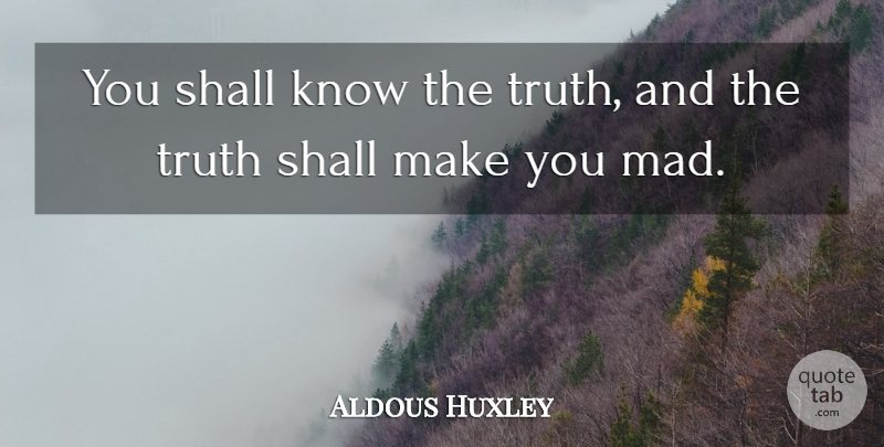 Aldous Huxley Quote About Funny, Bible, Jesus: You Shall Know The Truth...