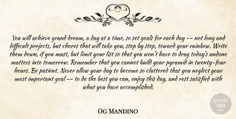 Og Mandino Quote About Achieve, Allow, Best, Build, Cannot: You Will Achieve Grand Dream...