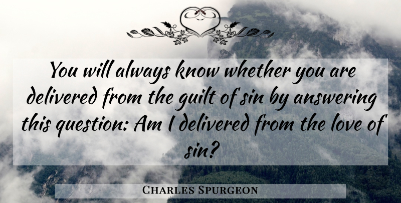 Charles Spurgeon Quote About Guilt, Compromise, Sin: You Will Always Know Whether...