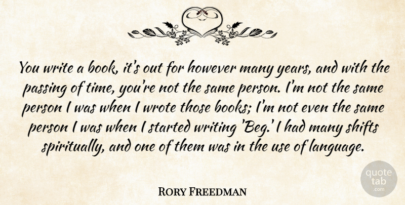 Rory Freedman Quote About However, Passing, Time, Wrote: You Write A Book Its...