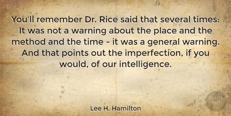 Lee H. Hamilton Quote About Method, Points, Rice, Several, Time: Youll Remember Dr Rice Said...