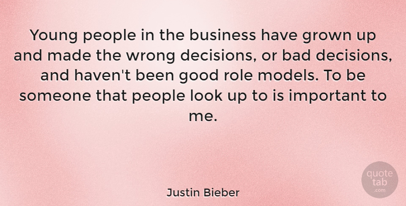 Justin Bieber Quote About Business, Cocky, Role Models: Young People In The Business...