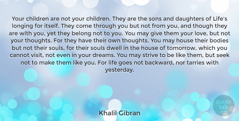 Khalil Gibran Quote About Daughter, Dream, Children: Your Children Are Not Your...