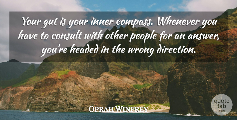 Oprah Winfrey Quote About People, Answers, Compass: Your Gut Is Your Inner...