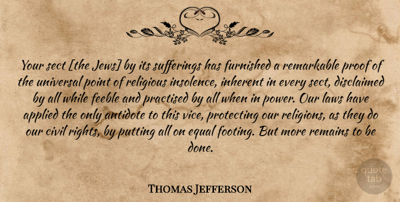 Thomas Jefferson Quote About Religious, Rights, Law: Your Sect The Jews By...