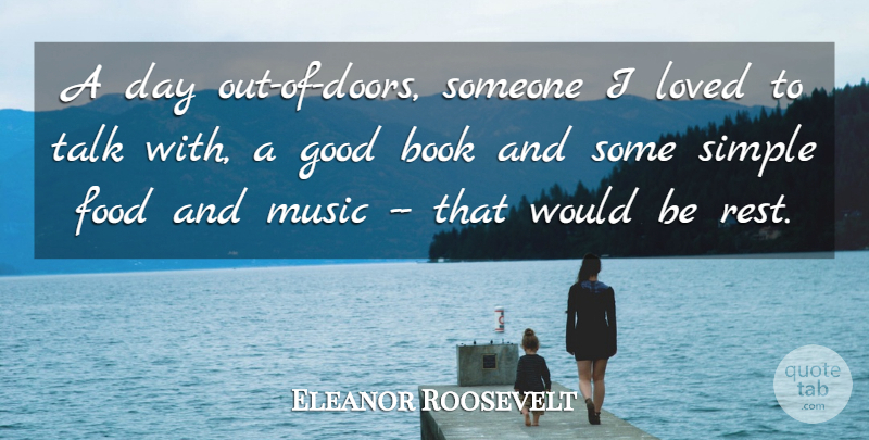 Eleanor Roosevelt Quote About Love, Book, Simple: A Day Out Of Doors...