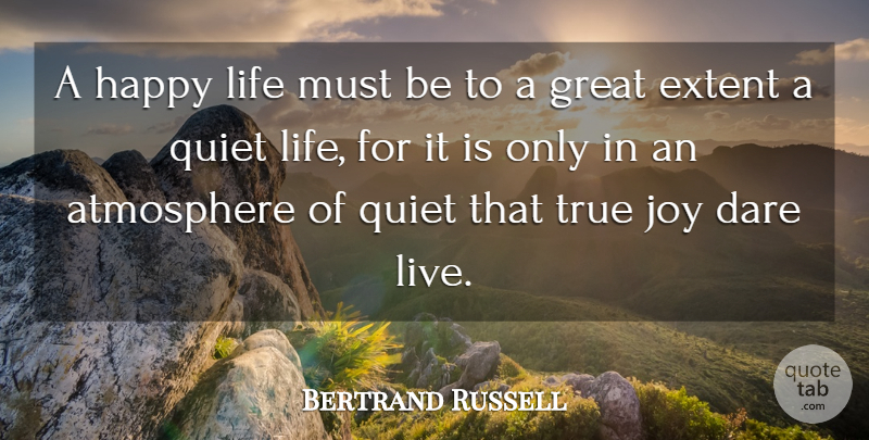 Bertrand Russell Quote About Happiness, Music, Happy Life: A Happy Life Must Be...