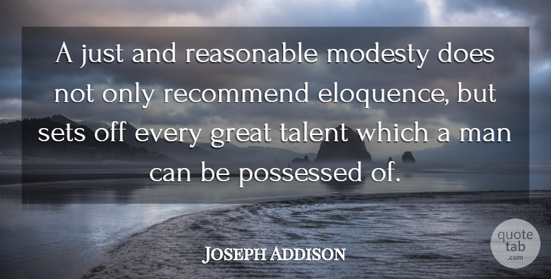 Joseph Addison Quote About Humility, Pride, Men: A Just And Reasonable Modesty...