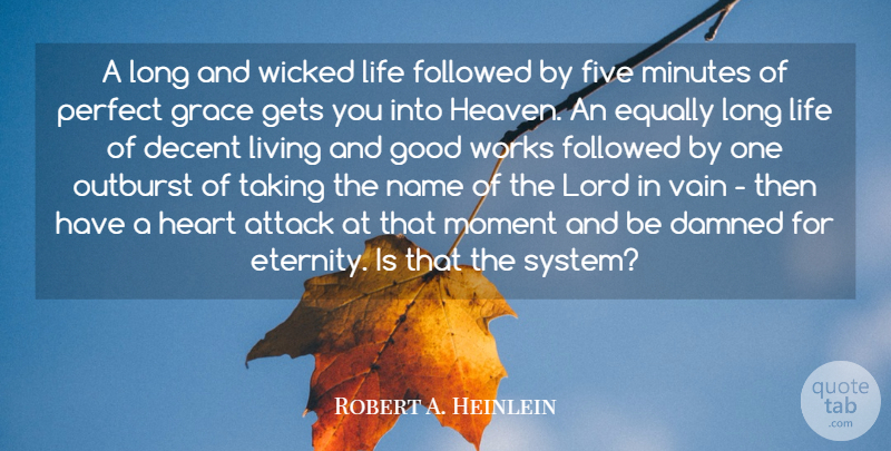 Robert A. Heinlein Quote About Religious, Heart, Names: A Long And Wicked Life...