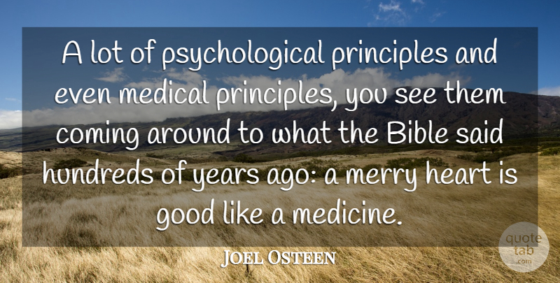Joel Osteen Quote About Heart, Years, Medicine: A Lot Of Psychological Principles...