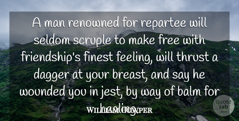 William Cowper Quote About Healing, Men, Feelings: A Man Renowned For Repartee...