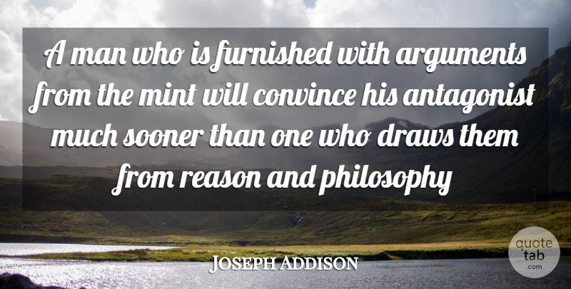 Joseph Addison Quote About Money, Philosophy, Men: A Man Who Is Furnished...