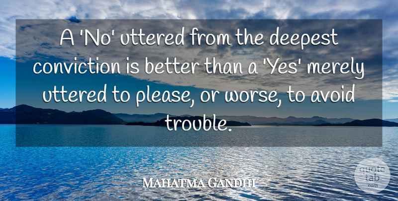 Mahatma Gandhi Quote About Inspirational, Leadership, Faith: A No Uttered From The...