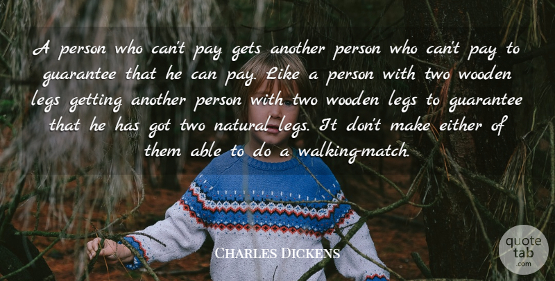 Charles Dickens Quote About Guarantees That, Two, Literature: A Person Who Cant Pay...