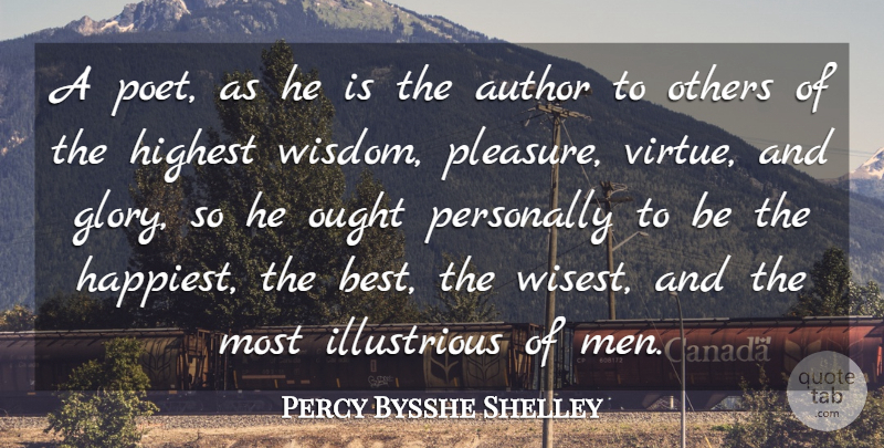 Percy Bysshe Shelley Quote About Men, Poetry, Virtue: A Poet As He Is...