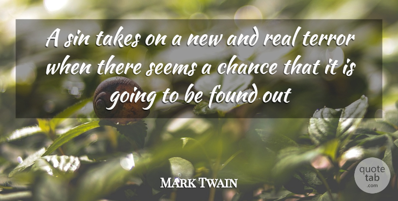 Mark Twain Quote About Real, Chance, Sin: A Sin Takes On A...