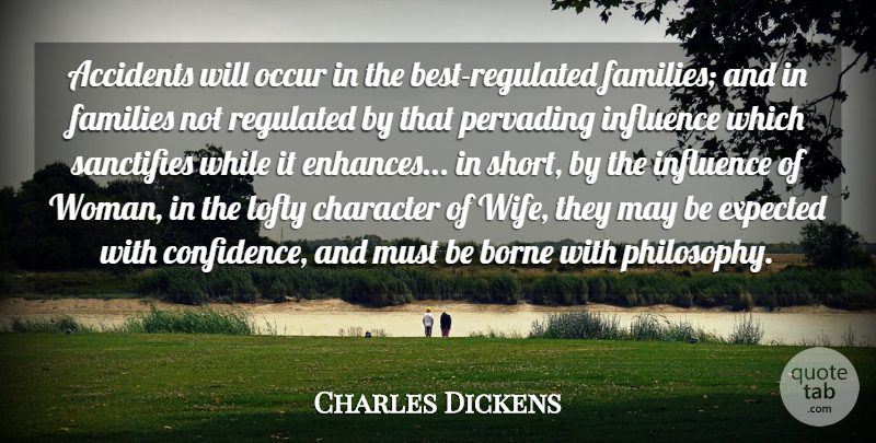 Charles Dickens Quote About Family, Philosophy, Character: Accidents Will Occur In The...