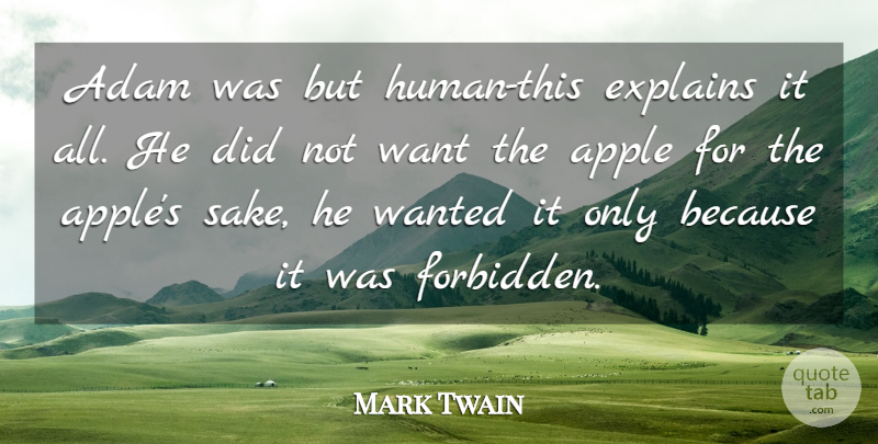 Mark Twain Quote About Adam, Apple, Evil, Explains: Adam Was But Human This...