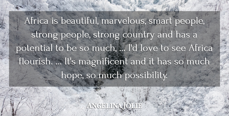 Angelina Jolie Quote About Africa, Country, Love, Potential, Smart: Africa Is Beautiful Marvelous Smart...