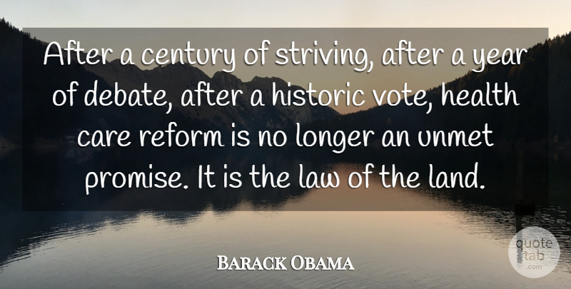 Barack Obama Quote About Care, Century, Health, Historic, Longer: After A Century Of Striving...