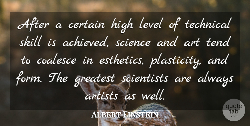 Albert Einstein Quote About Art, Artists, Certain, Greatest, High: After A Certain High Level...