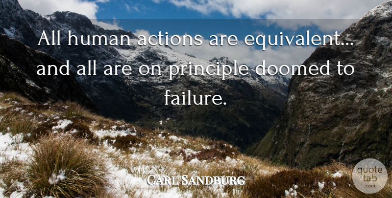 Jean-Paul Sartre Quote About Fate, Principles, Action: All Human Actions Are Equivalent...