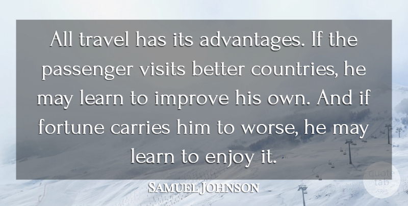 Samuel Johnson Quote About Country, Gratitude, Travel: All Travel Has Its Advantages...
