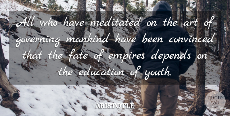 Aristotle Quote About Faith, Education, Art: All Who Have Meditated On...
