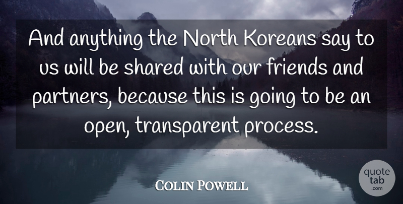 Colin Powell Quote About Koreans, North, Shared: And Anything The North Koreans...