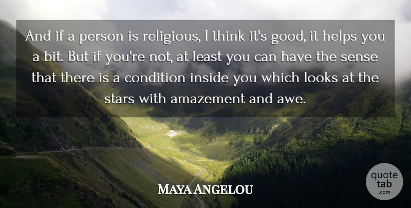 Maya Angelou Quote About Religious, Stars, Thinking: And If A Person Is...