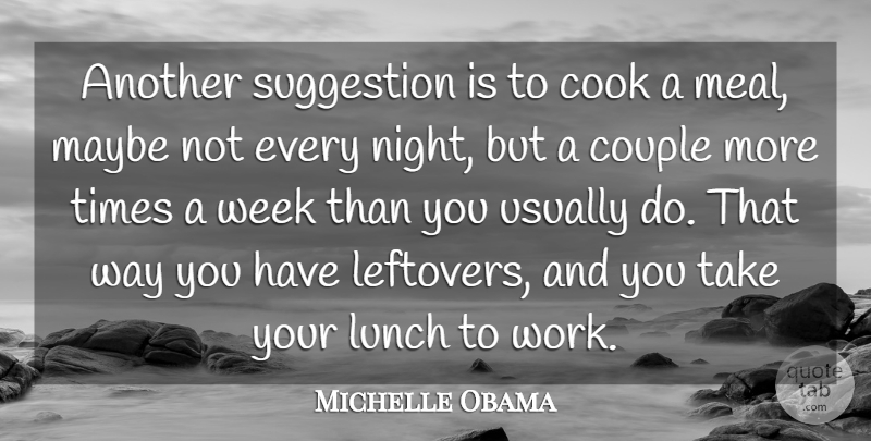 Michelle Obama Quote About Couple, Night, Lunch: Another Suggestion Is To Cook...