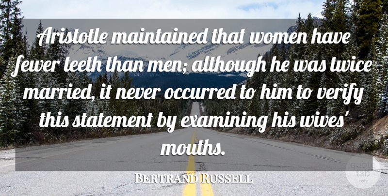 Bertrand Russell Quote About Math, Men, Wife: Aristotle Maintained That Women Have...