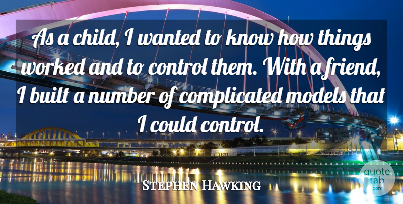 Stephen Hawking Quote About Children, Numbers, Want: As A Child I Wanted...