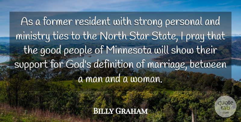 Billy Graham Quote About Definition, Former, God, Good, Man: As A Former Resident With...