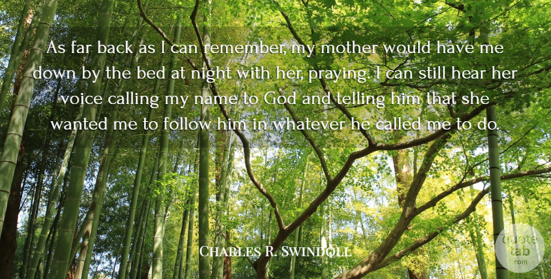 Charles R. Swindoll Quote About Mother, Night, Names: As Far Back As I...