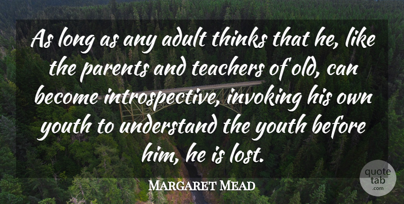 Margaret Mead Quote About Birthday, Teacher, Long Distance: As Long As Any Adult...